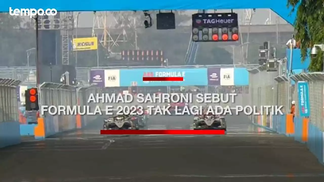 Ahmad Sahroni Sebut Formula E 2023 Tidak Lagi Ada Politik-Politikan