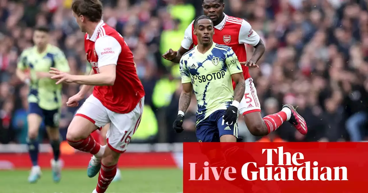 Arsenal v Leeds, Brighton v Brentford: clockwatch – live