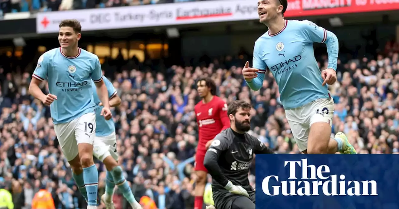 Grealish helps Manchester City crush Liverpool to keep pressure on Arsenal