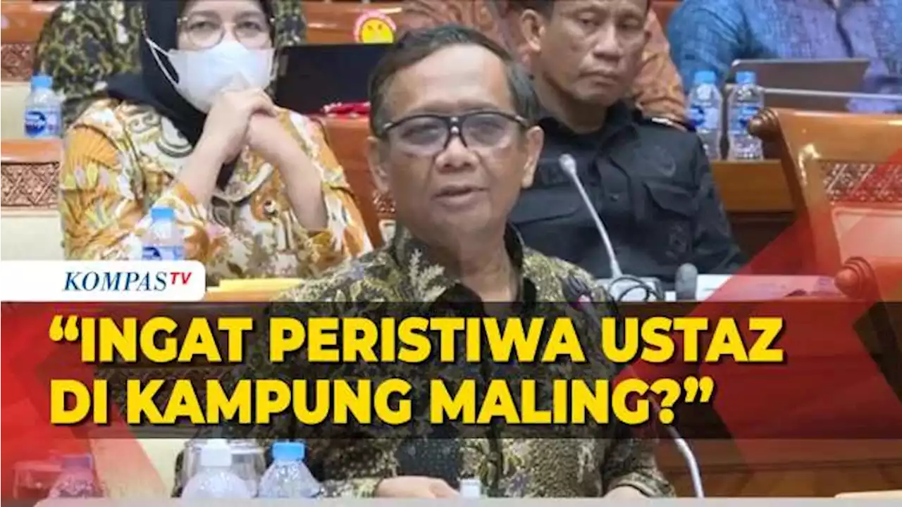 Bikin Panas! Mahfud Singgung Peristiwa Ustaz di Kampung Maling Saat Bahas Makelar Kasus di DPR