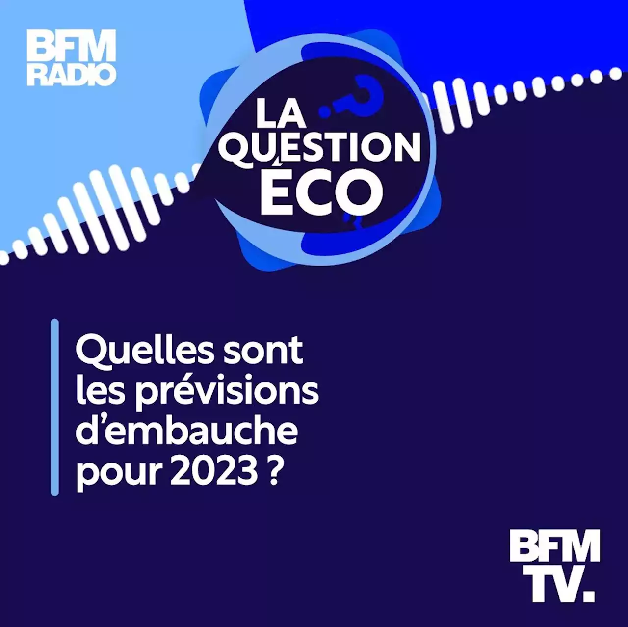 Quelles sont les prévisions d'embauche pour 2023?