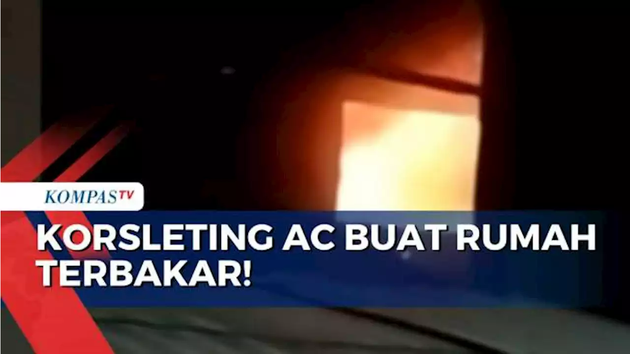 Rumah Terbakar Akibat Korsleting AC, Penghuni Pingsan Karena Sesak Napas!