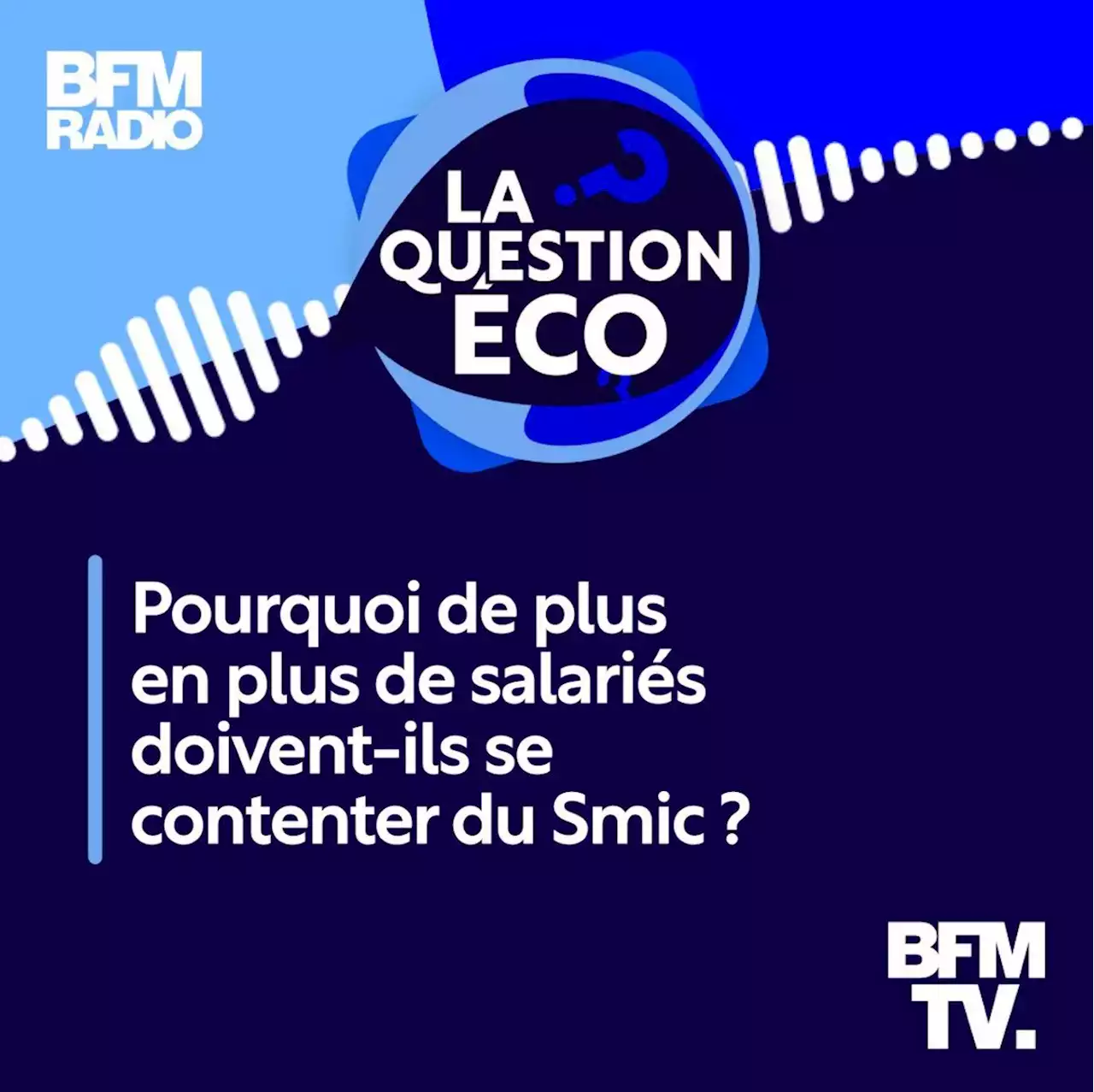 Pourquoi de plus en plus de salariés doivent-ils se contenter du Smic ?