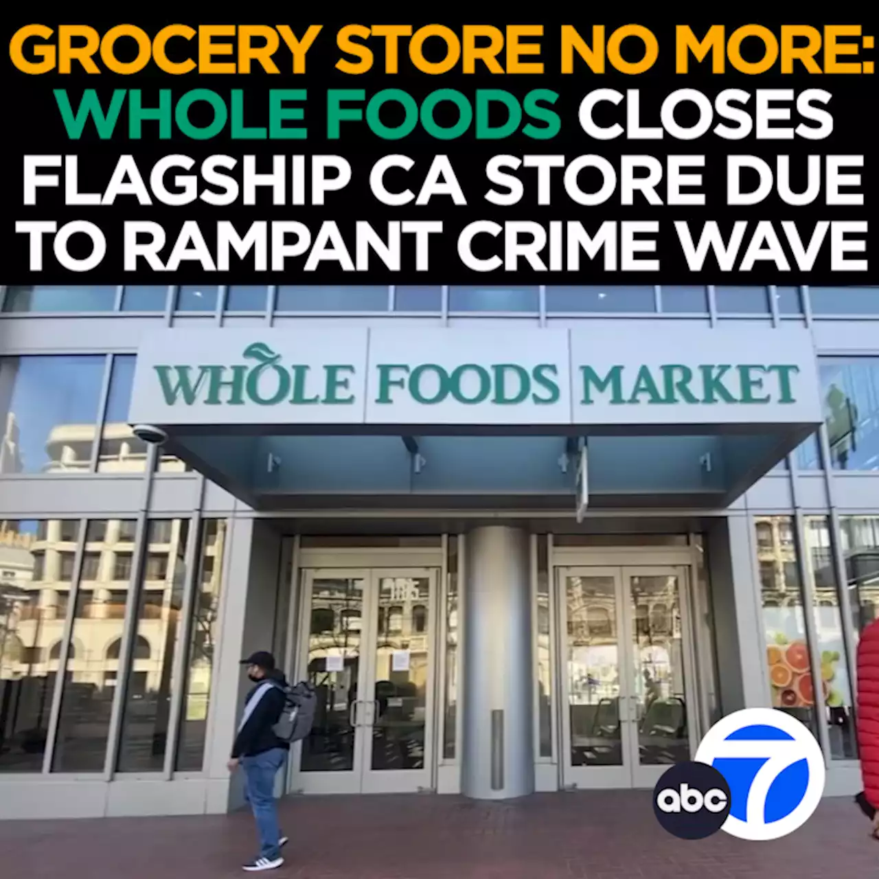 Whole Foods closes San Francisco flagship store after one year, citing worker safety concerns