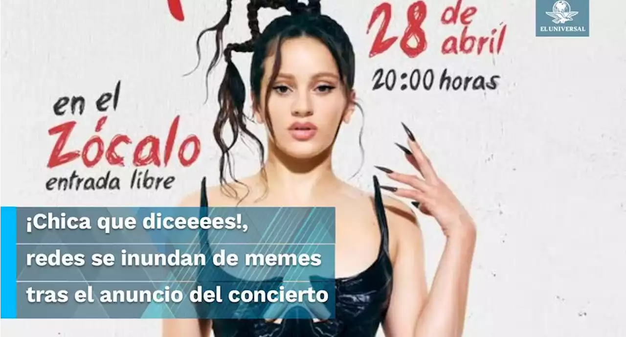 Los mejores memes por el concierto de Rosalía en el Zócalo | El Universal