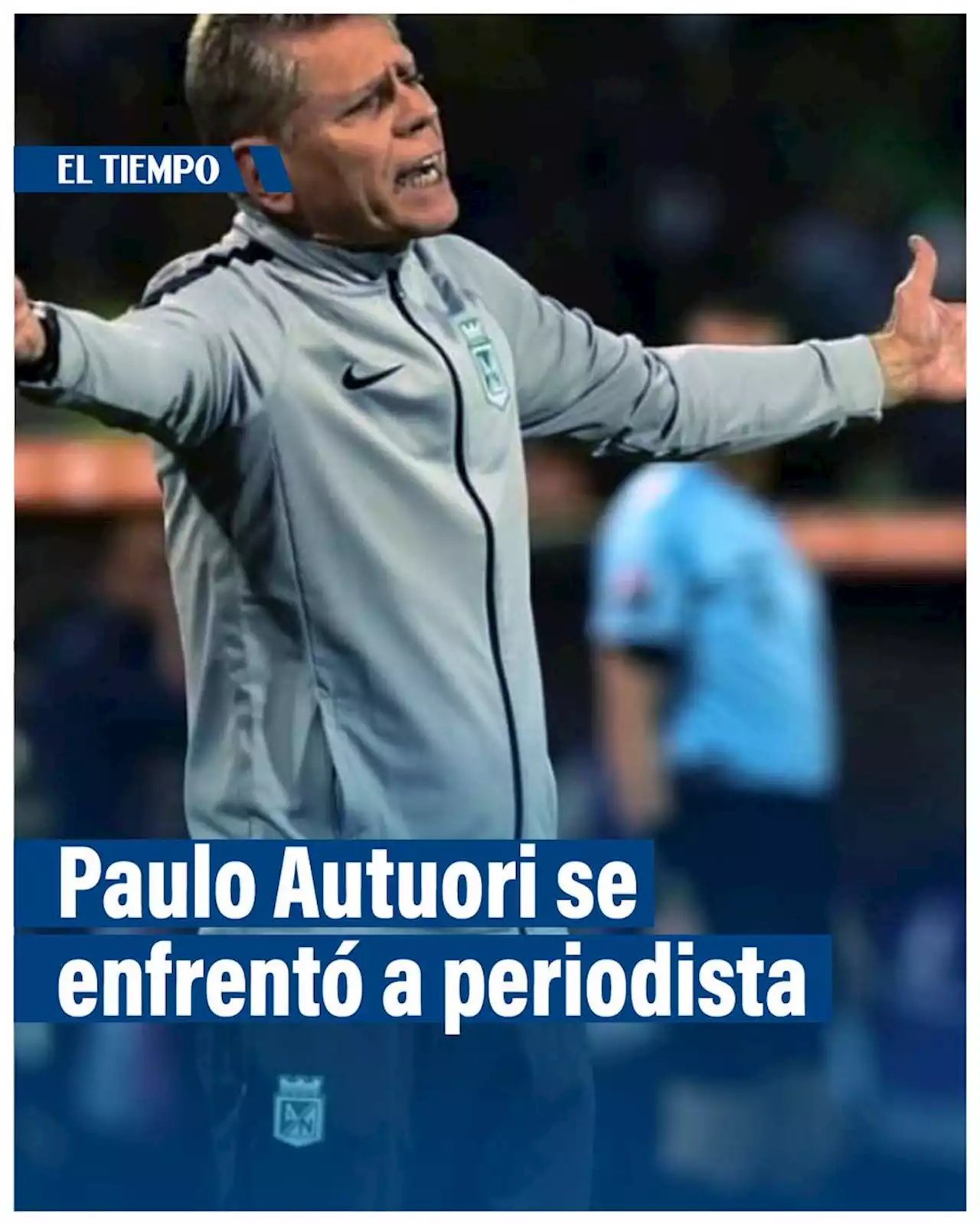 Paulo Autuori, DT de Nacional, se enfrentó a periodista que criticó su 'calma'