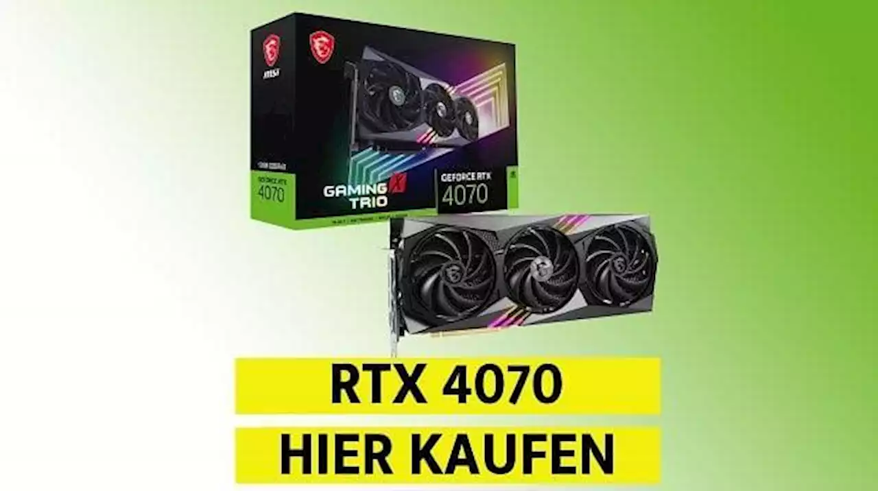 RTX 4070 kaufen: Hier lässt sich die günstigste New-Gen-Geforce voraussichtlich bestellen