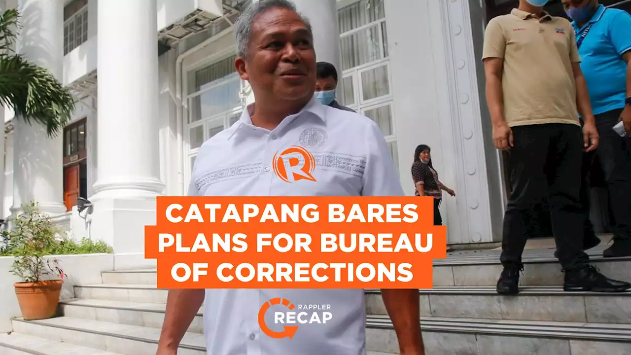 Rappler Recap: Catapang bares plans for Bureau of Corrections