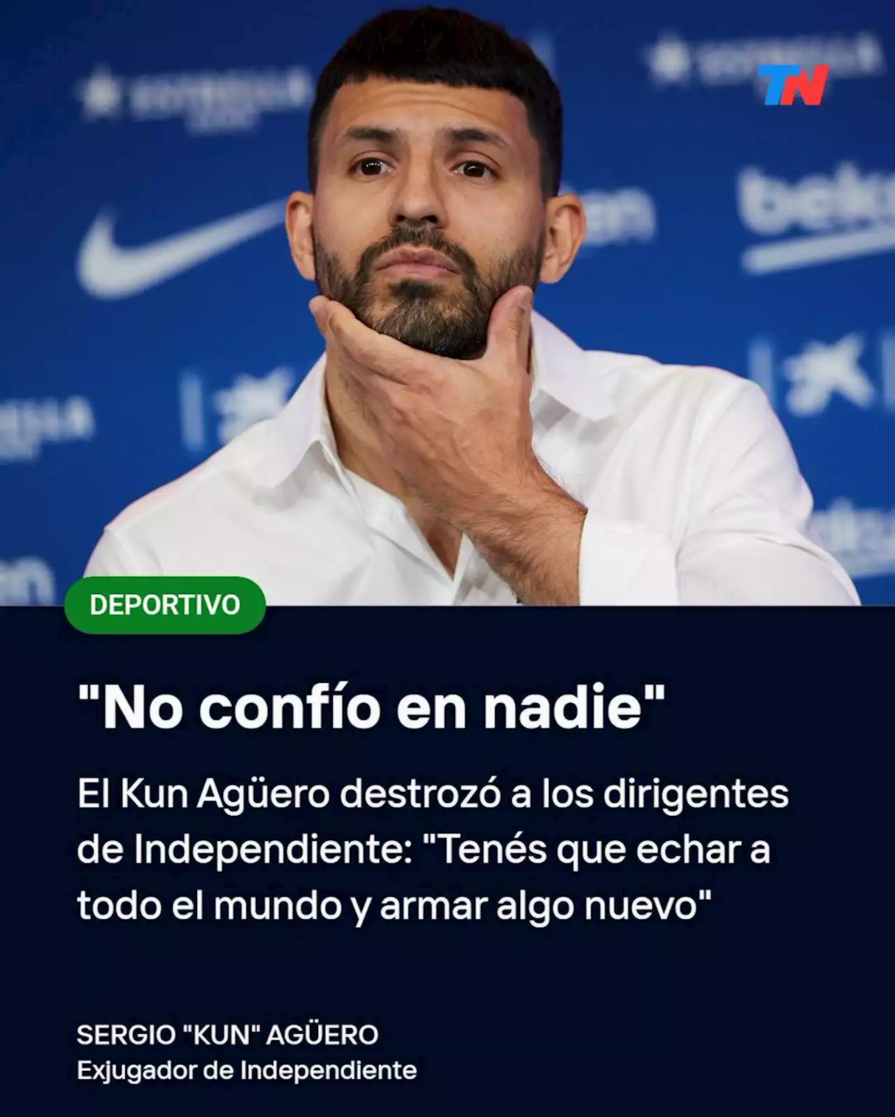 El Kun Agüero destrozó a los dirigentes de Independiente y dijo cuál es su receta para “sanear” al club