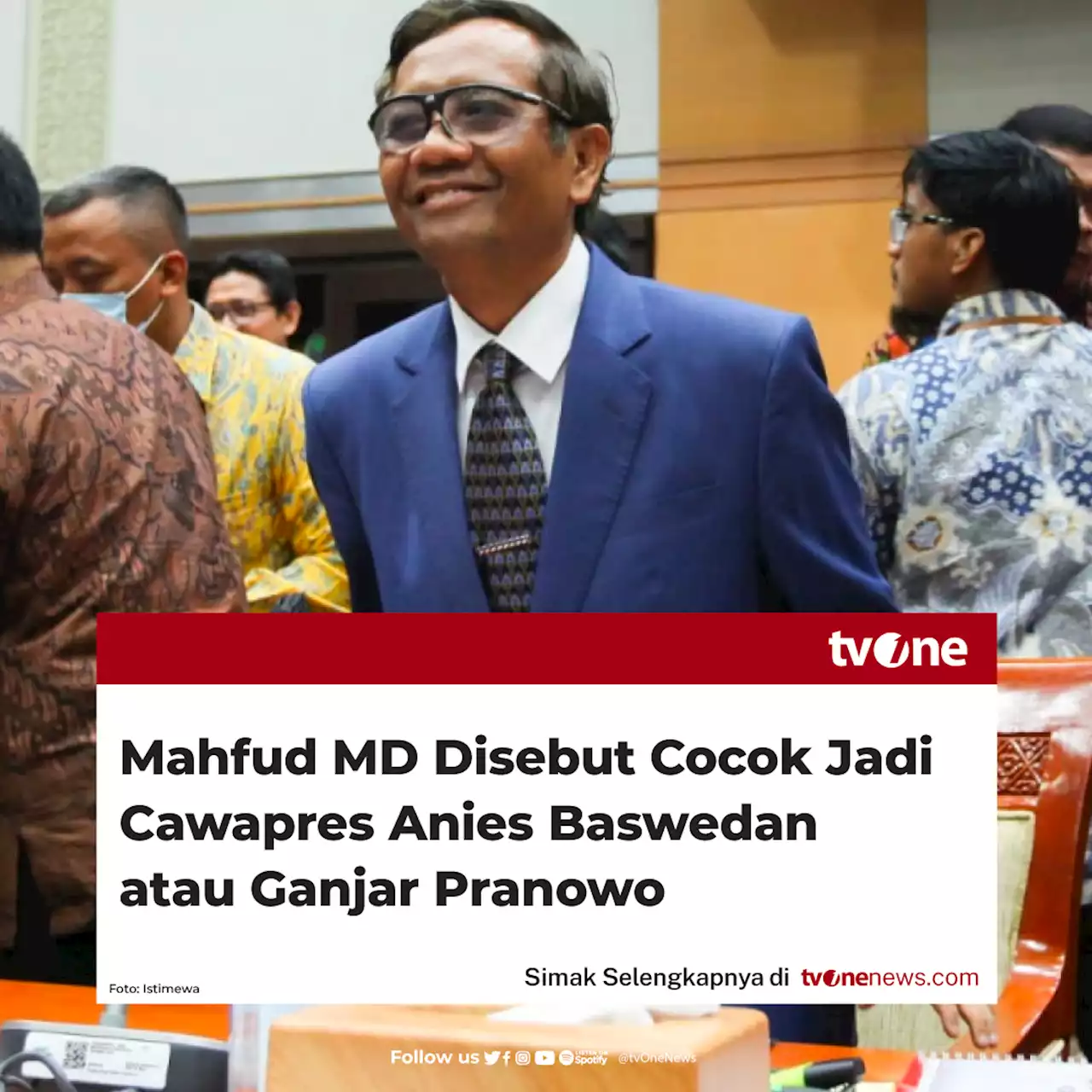 Tanggapan Mahfud MD soal Namanya Disebut Cocok jadi Cawapres Anies Baswedan atau Ganjar Pranowo