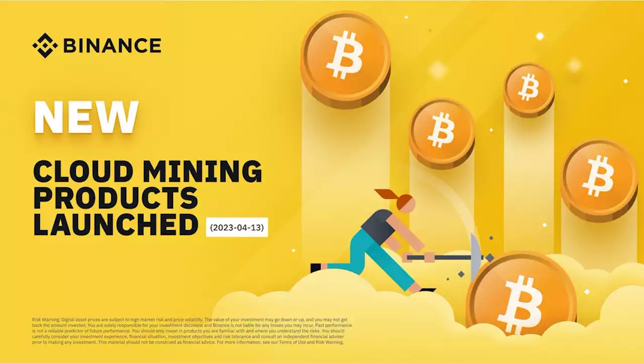 New Cloud Mining Products Launched (2023-04-13) | Binance Support