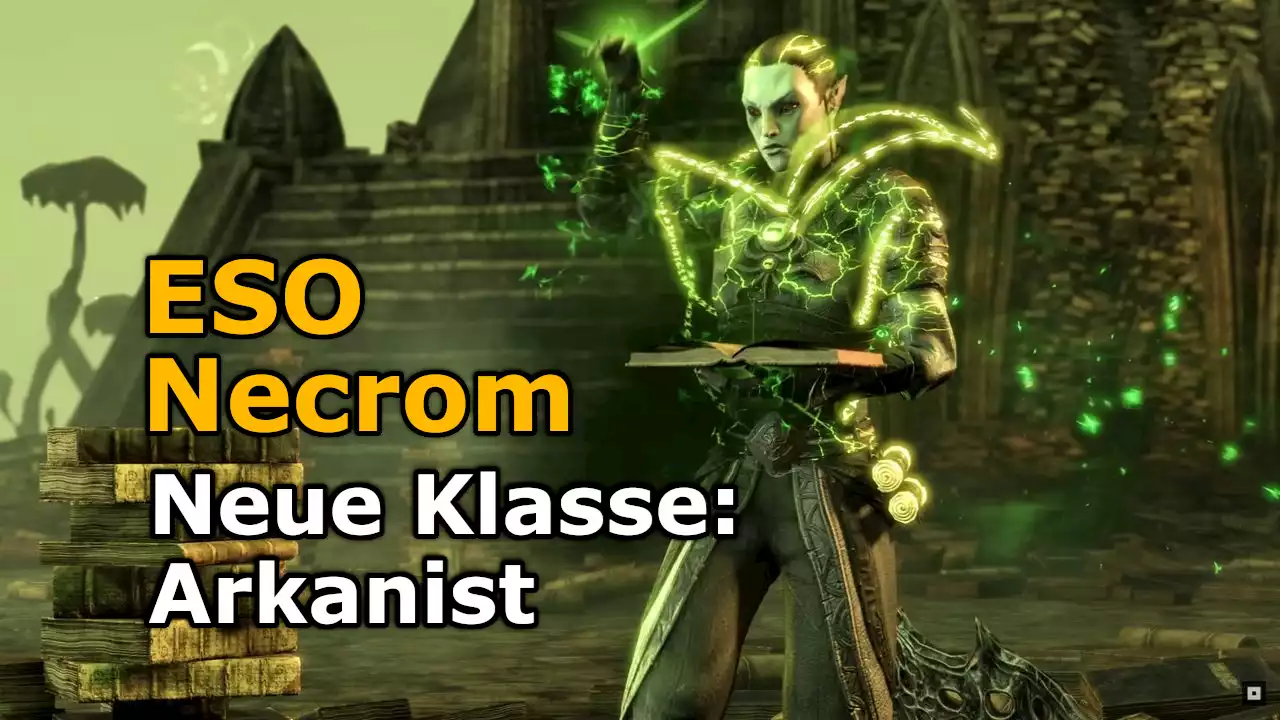 Ich habe die neue Klasse Arkanist in ESO getestet und sage: Ihr werdet sie lieben