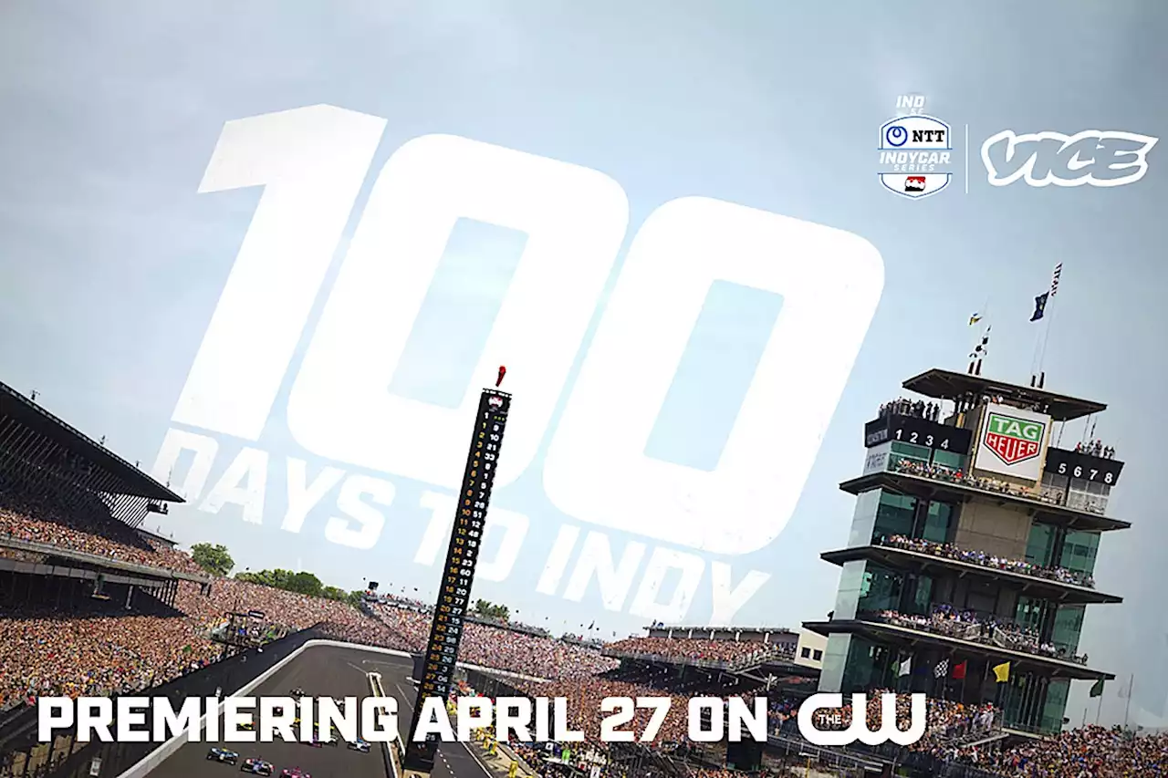 “100 Days to Indy” docuseries looks like a winner…