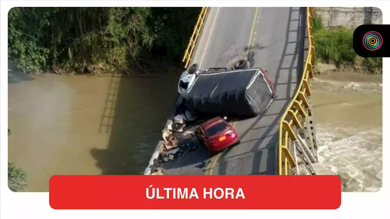 [Video] Se cayó el puente del río La Vieja, entre Quindío y Valle del Cauca; hay heridos - Pulzo