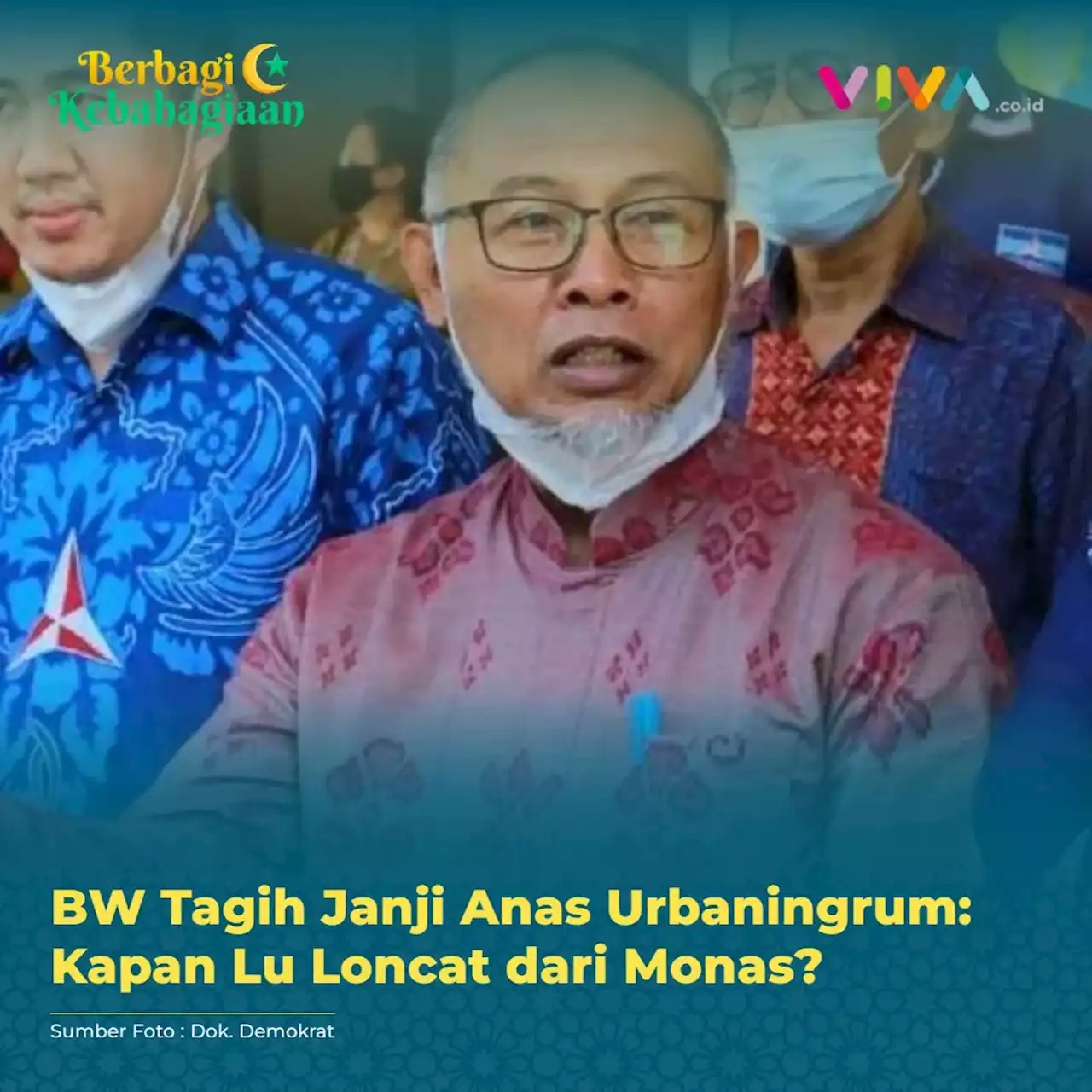 BW Tagih Janji Anas Urbaningrum: Kapan Lu Loncat dari Monas?