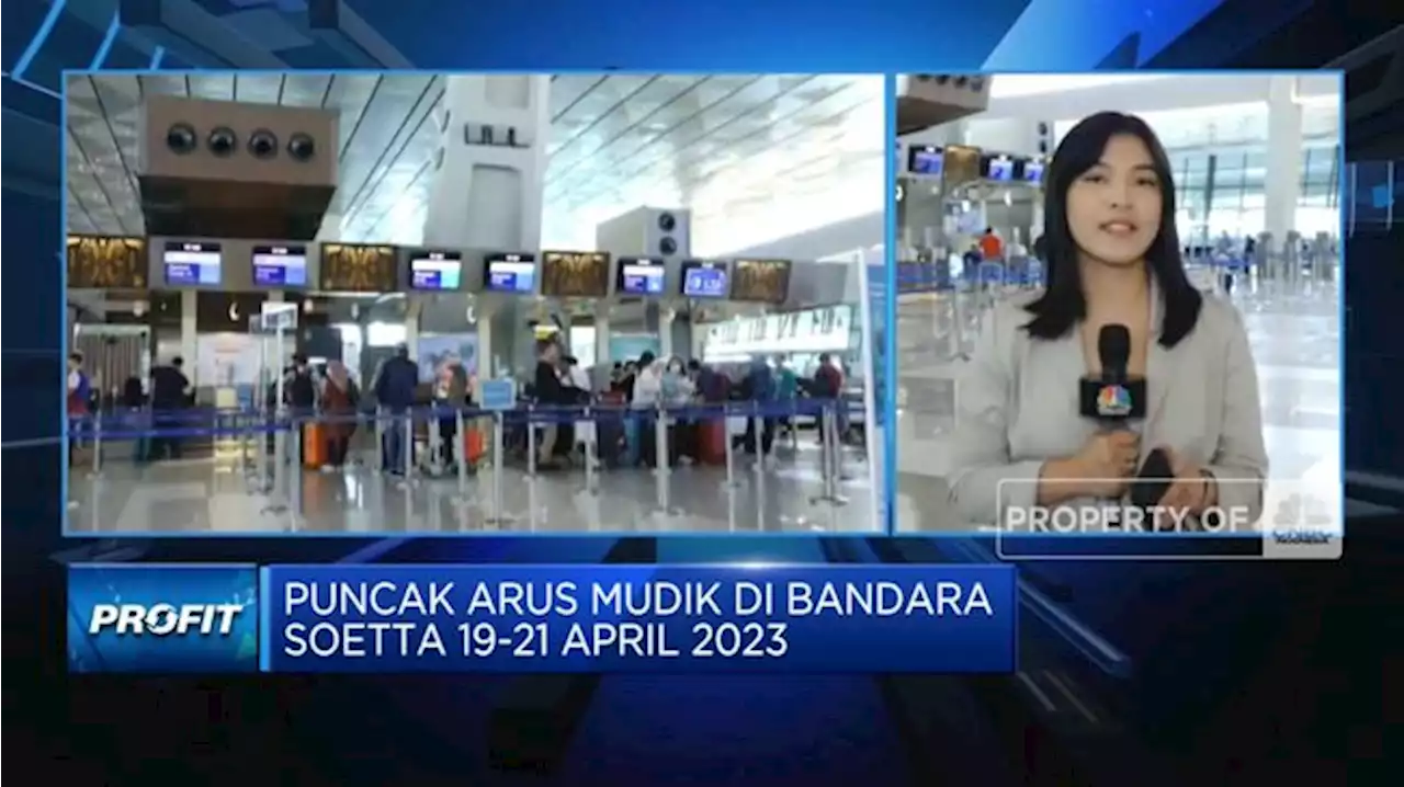 Video: Soetta, Bandara Tersibuk Dalam Periode Lebaran 2023