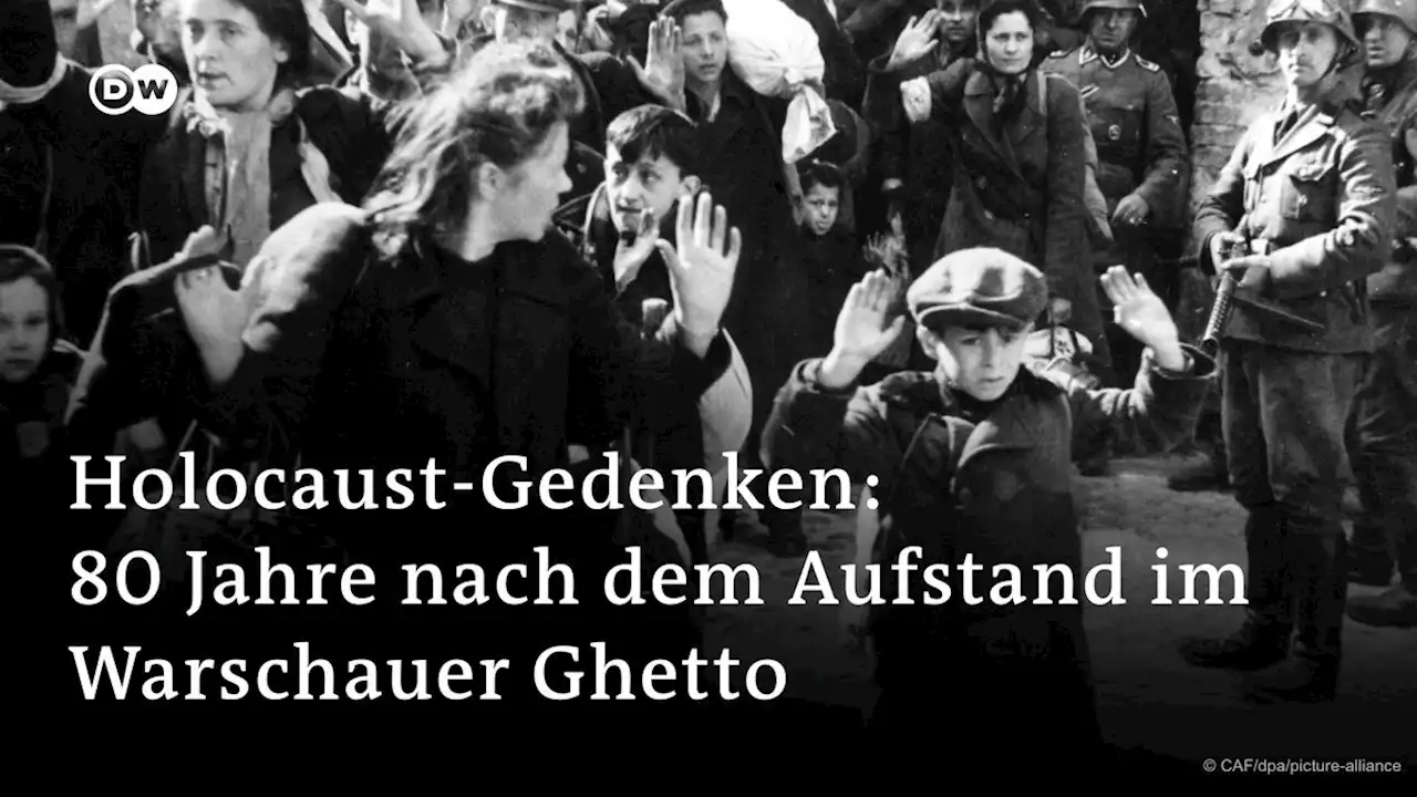 80 Jahre nach dem Aufstand im Warschauer Ghetto | DW | 14.04.2023