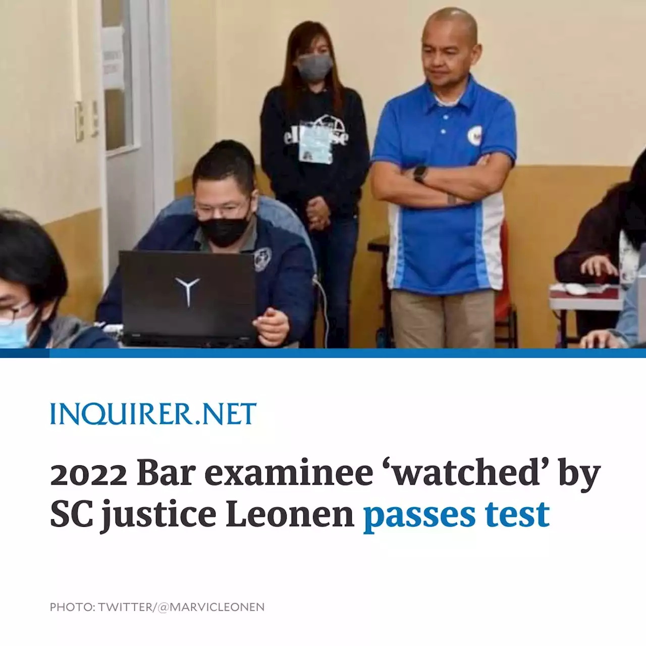 2022 Bar taker ‘watched’ by SC justice Leonen passes test