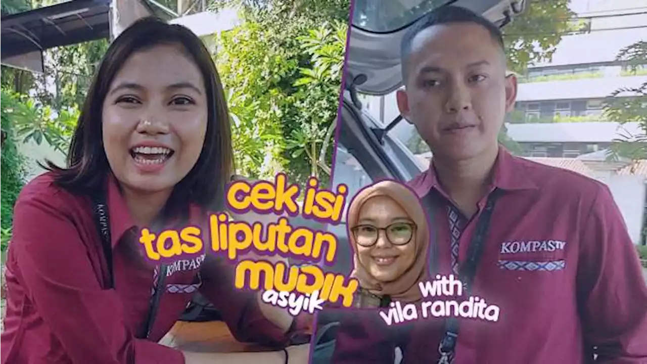 Mengintip Isi Tas Tim Liputan Mudik Asyik KompasTV