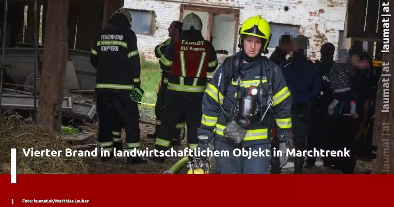 Vierter Brand in landwirtschaftlichem Objekt in Marchtrenk | laumat|at