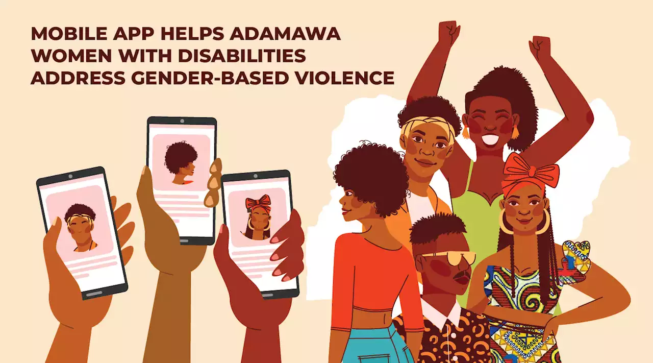 SPECIAL REPORT: Mobile app helps Adamawa women with disabilities address gender-based violence
