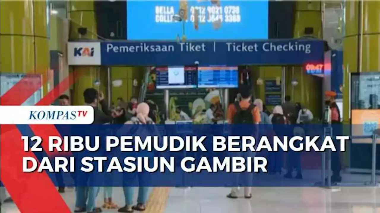 Hari Ini 12 Ribu Pemudik Diperkirakan Berangkat dari Stasiun Gambir