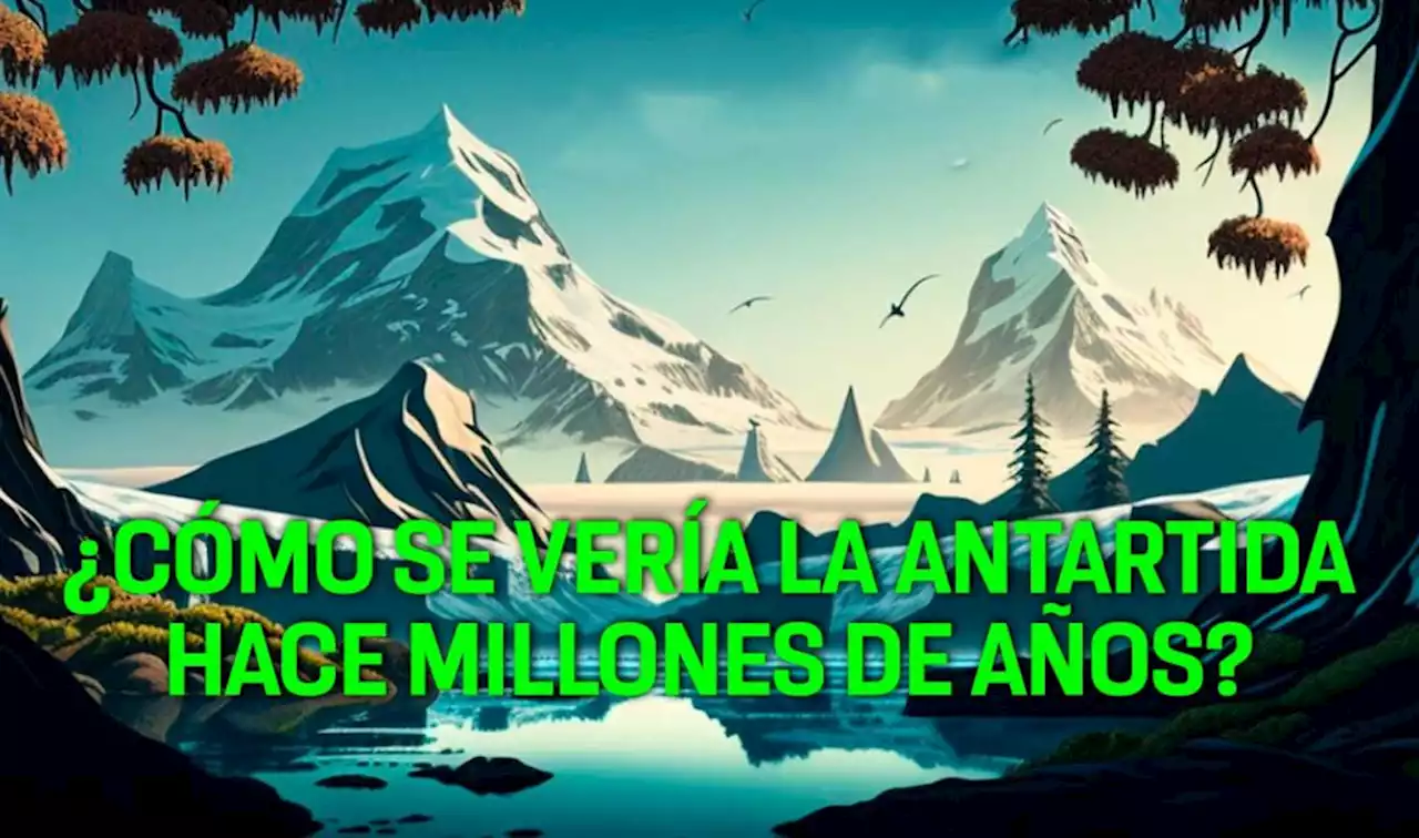 ¿Cómo era la Antártida hace 150 millones de años?