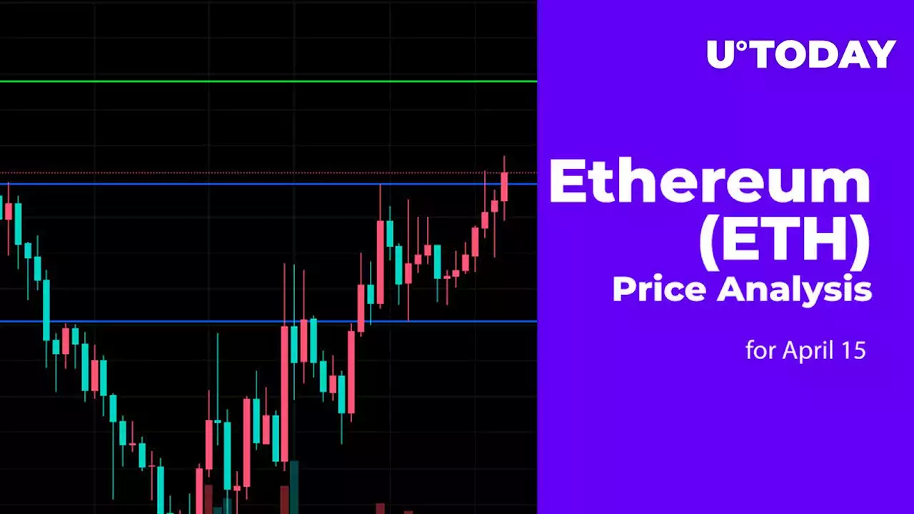 Ethereum (ETH) Price Analysis for April 15