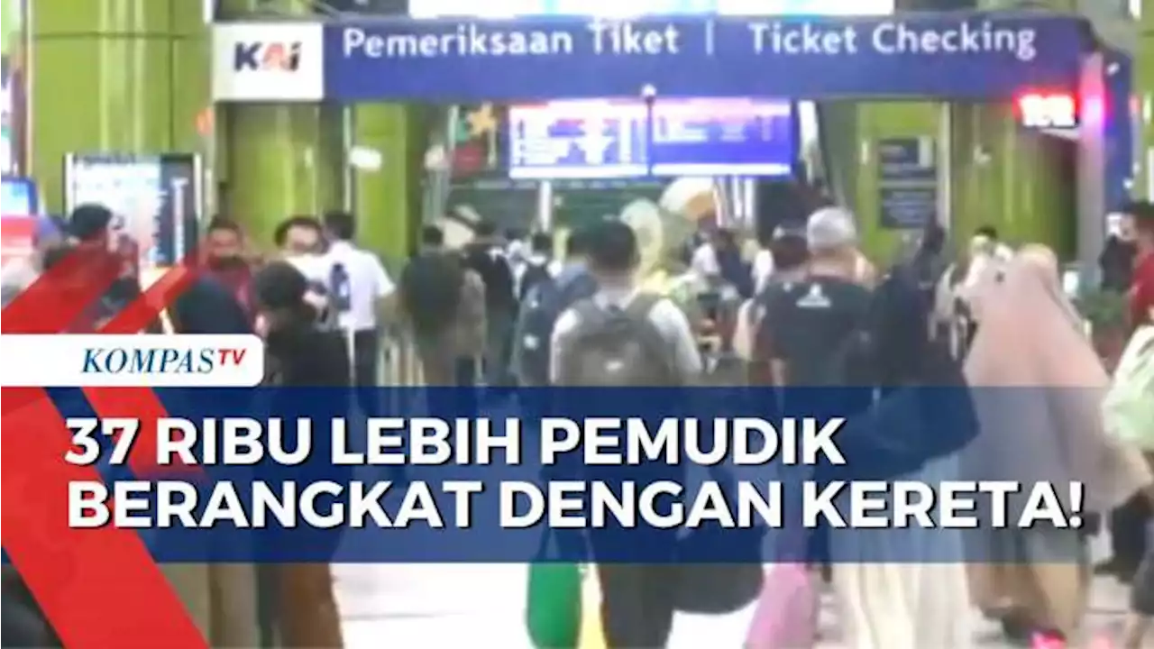 Mayoritas ke Jateng & Jatim, Lebih dari 37 Ribu Pemudik Berangkat dari Stasiun Pasar Senen & Gambir!