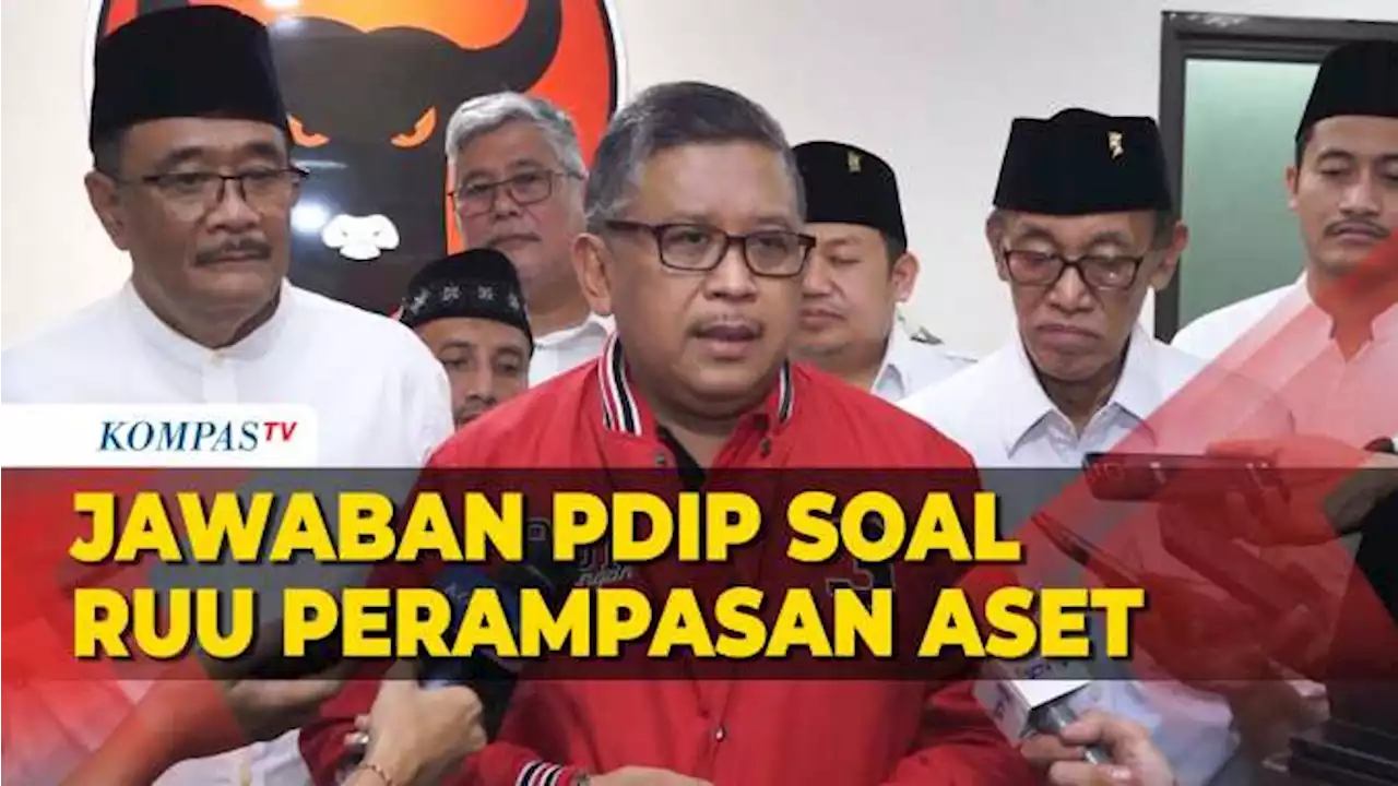 Sekjen PDIP soal RUU Perampasan Aset: DPR Belum Terima Usulan Pemerintah