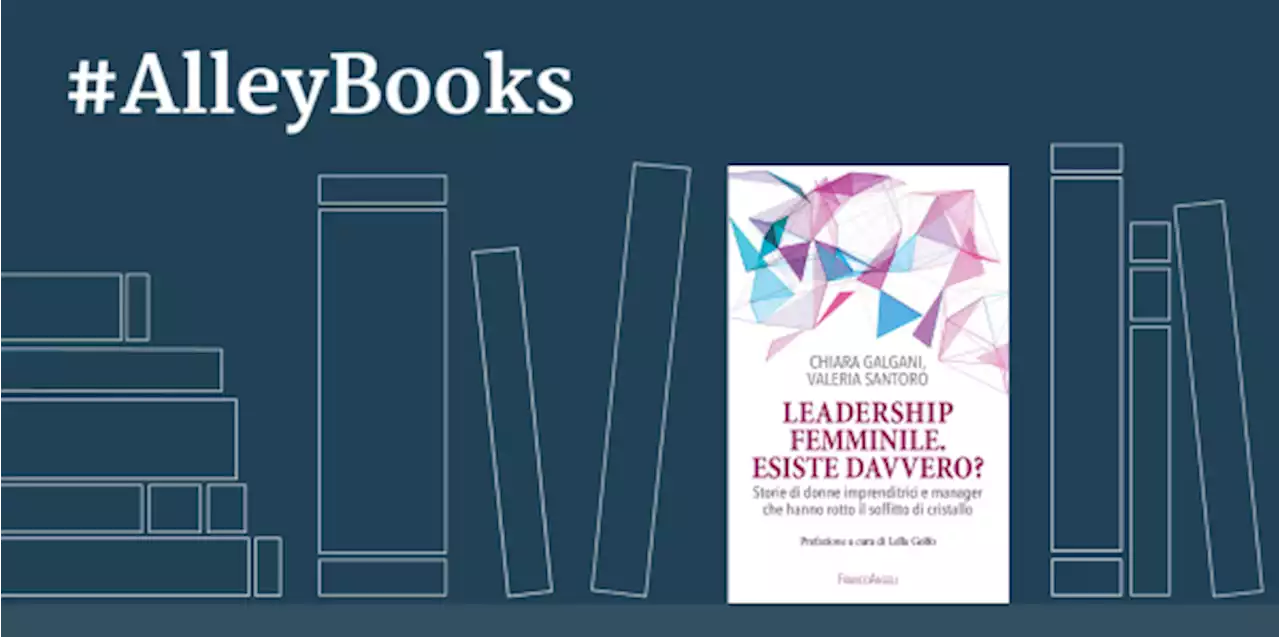 Blog | La leadership femminile esiste? Dieci storie di donne lo raccontano - Alley Oop