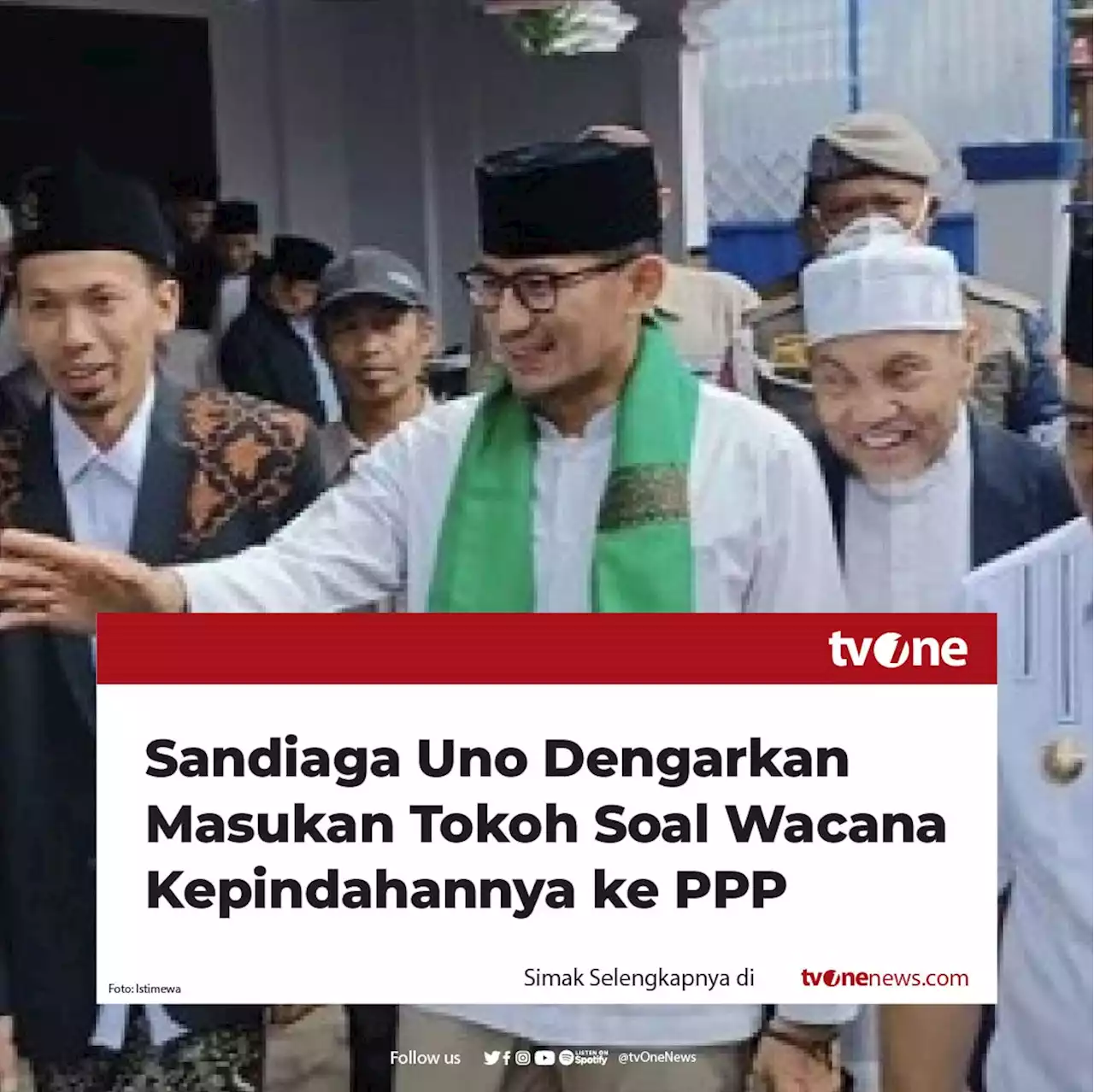 Sandiaga Uno Dengarkan Masukan Tokoh Ulama soal Wacana Kepindahannya ke PPP