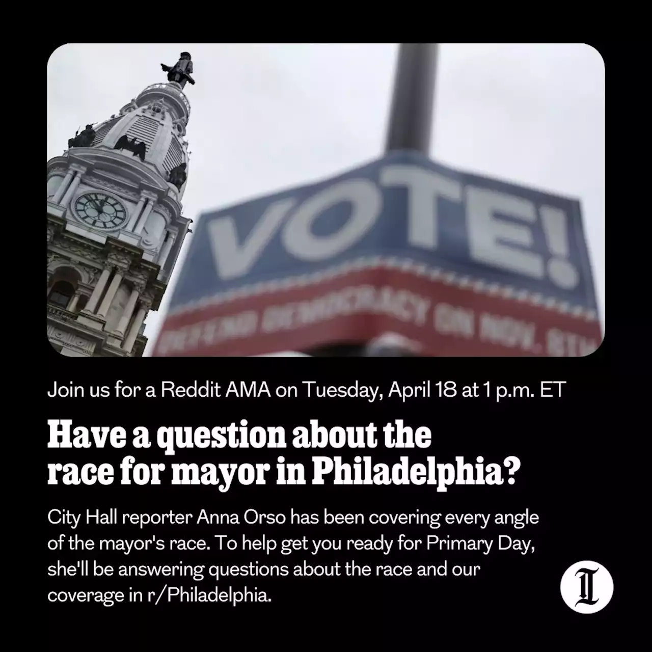 r/philadelphia - AMA - Tuesday 4/18, 1pm - I'm Inquirer reporter Anna Orso and I've been covering every angle of the mayor's race. Ask me anything 👇