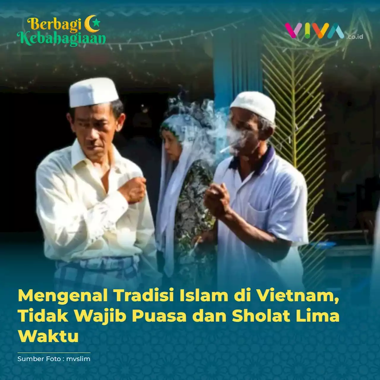 Mengenal Tradisi Islam di Vietnam, Tidak Wajib Puasa dan Sholat Lima Waktu