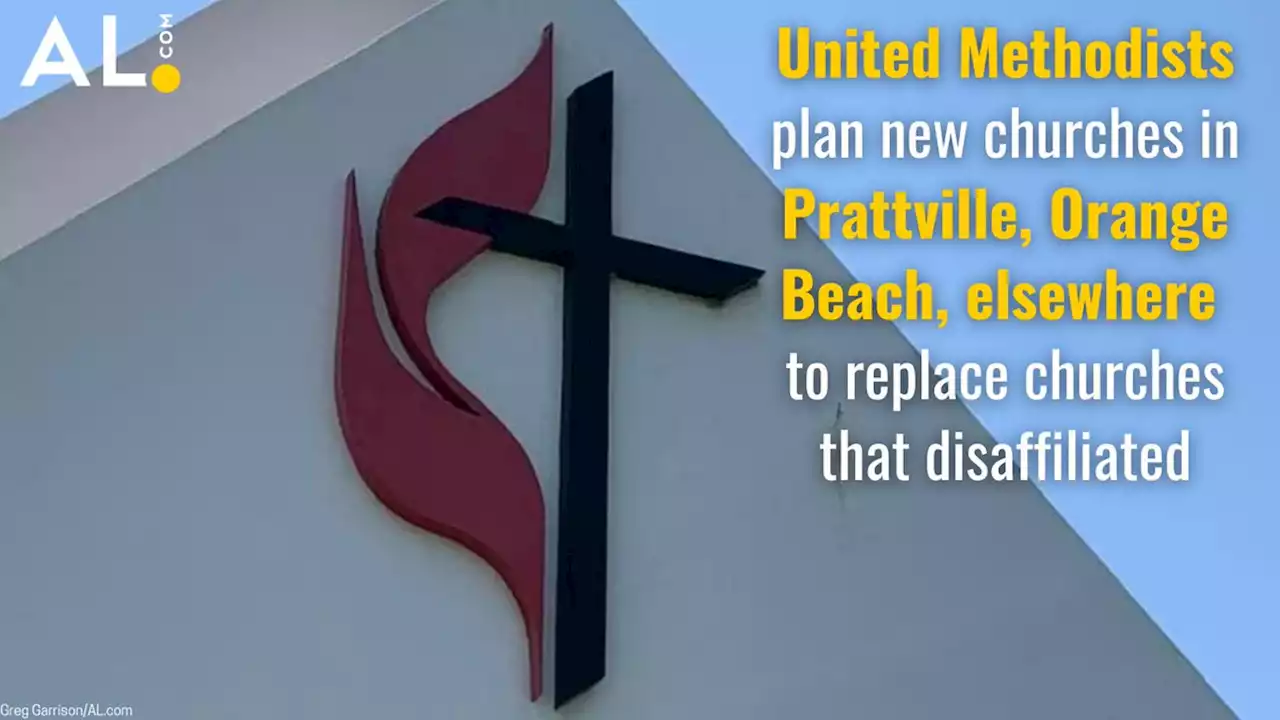 United Methodists plan new churches in Prattville, Orange Beach, to replace churches that disaffiliate in split