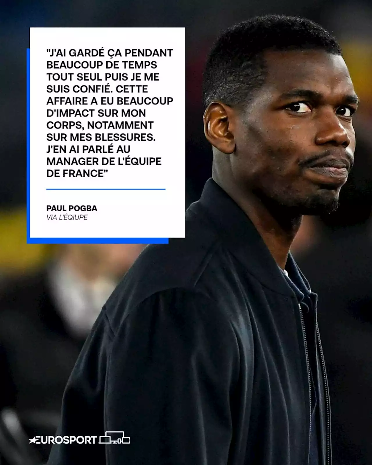 Paul Pogba lors de son audition : 'Cette affaire a beaucoup d'impact sur mon corps'