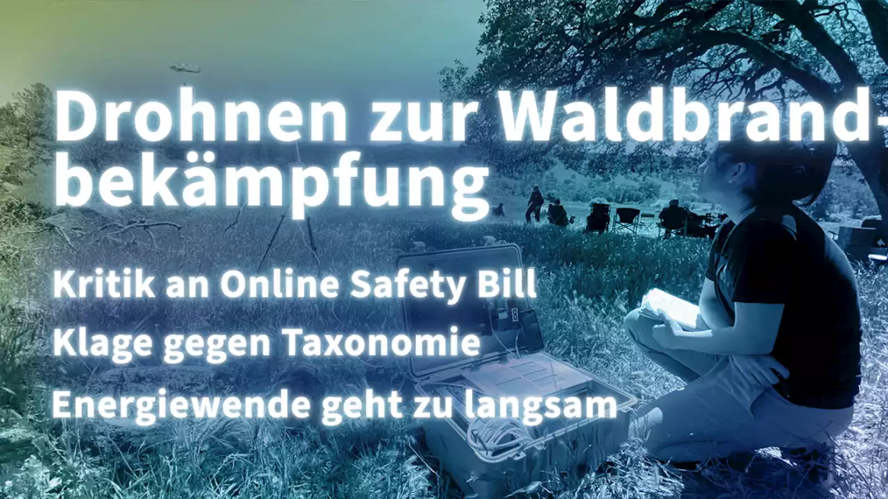 Kurz informiert: Online Safety Bill, ACERO, Taxonomie, Energiewende