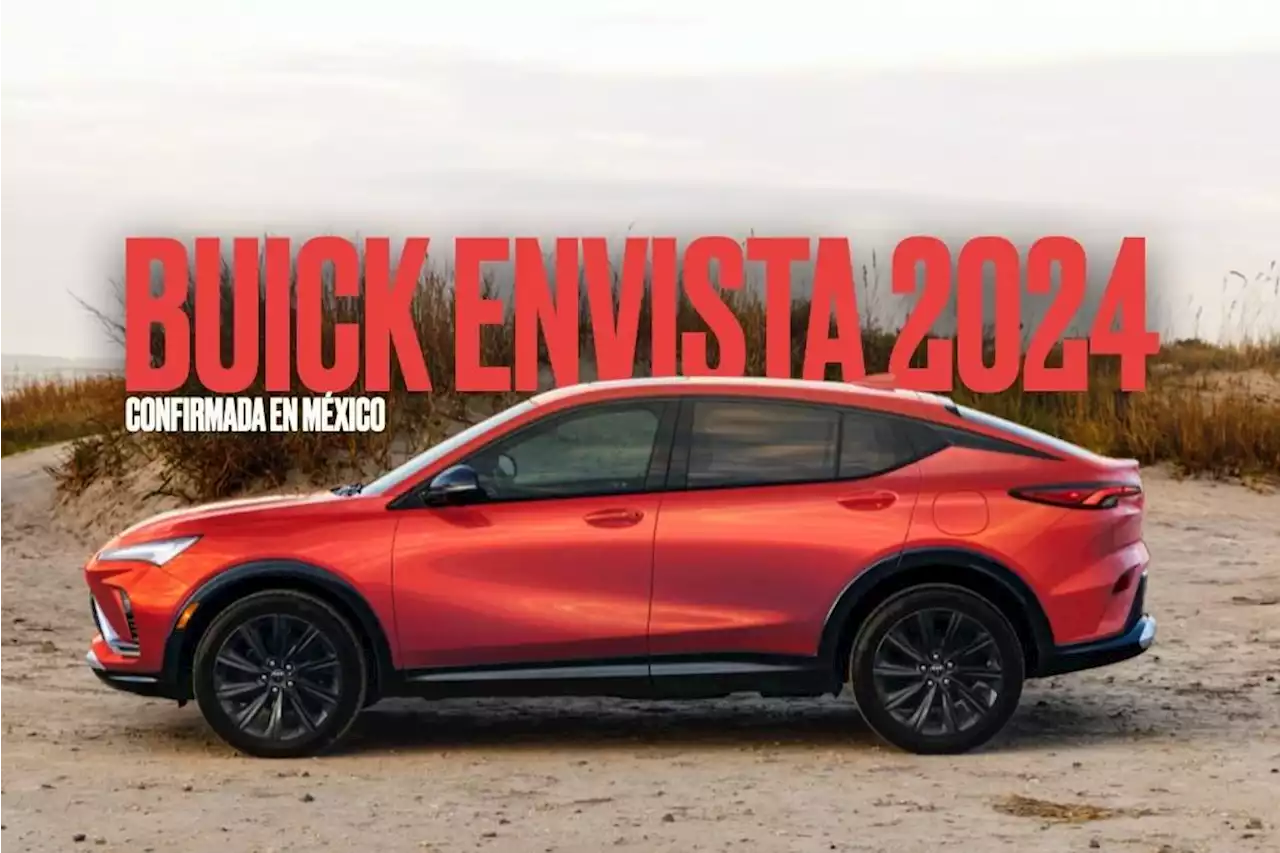 Buick Envista 2024 confirmada para México este mismo año