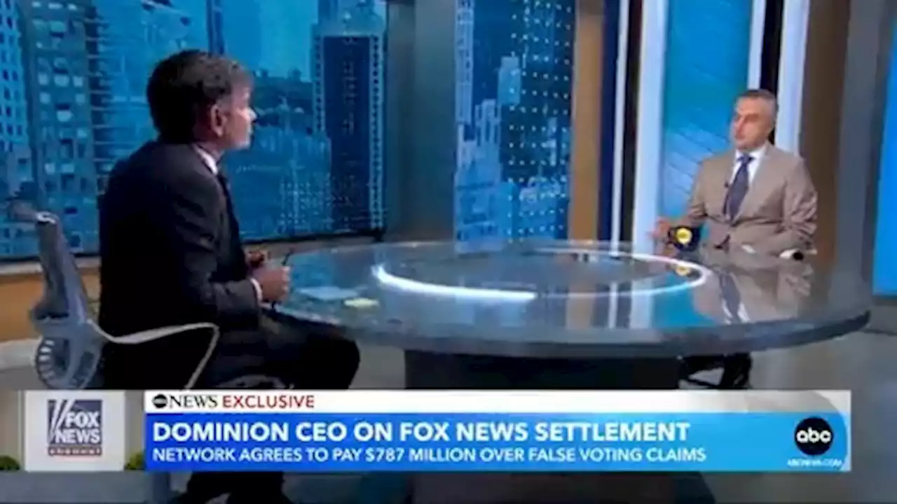 Fox settlement a 'big step forward in democracy,' Dominion CEO says in exclusive ABC News interview