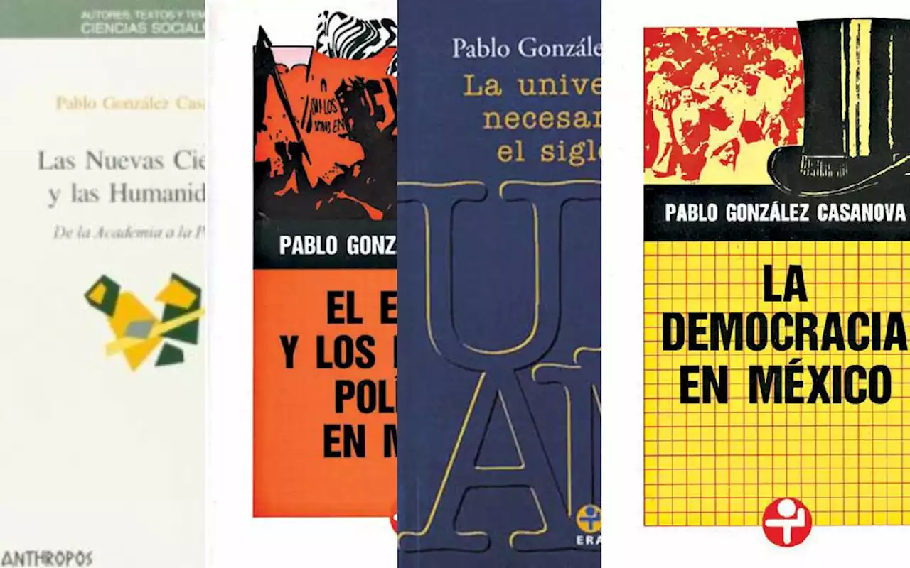 4 libros básicos de Pablo González Casanova (1922-2023)