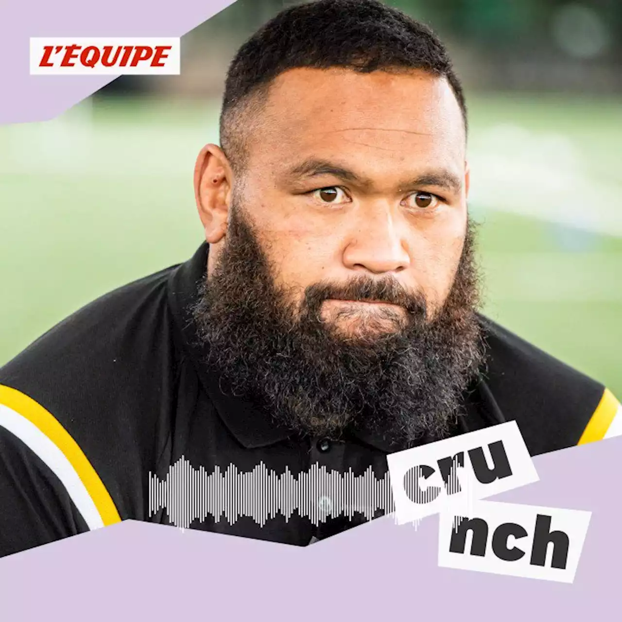 Crunch, le podcast rugby de L'Équipe, avec Uini Atonio : « En Pro D2, je prenais deux, trois patates... »