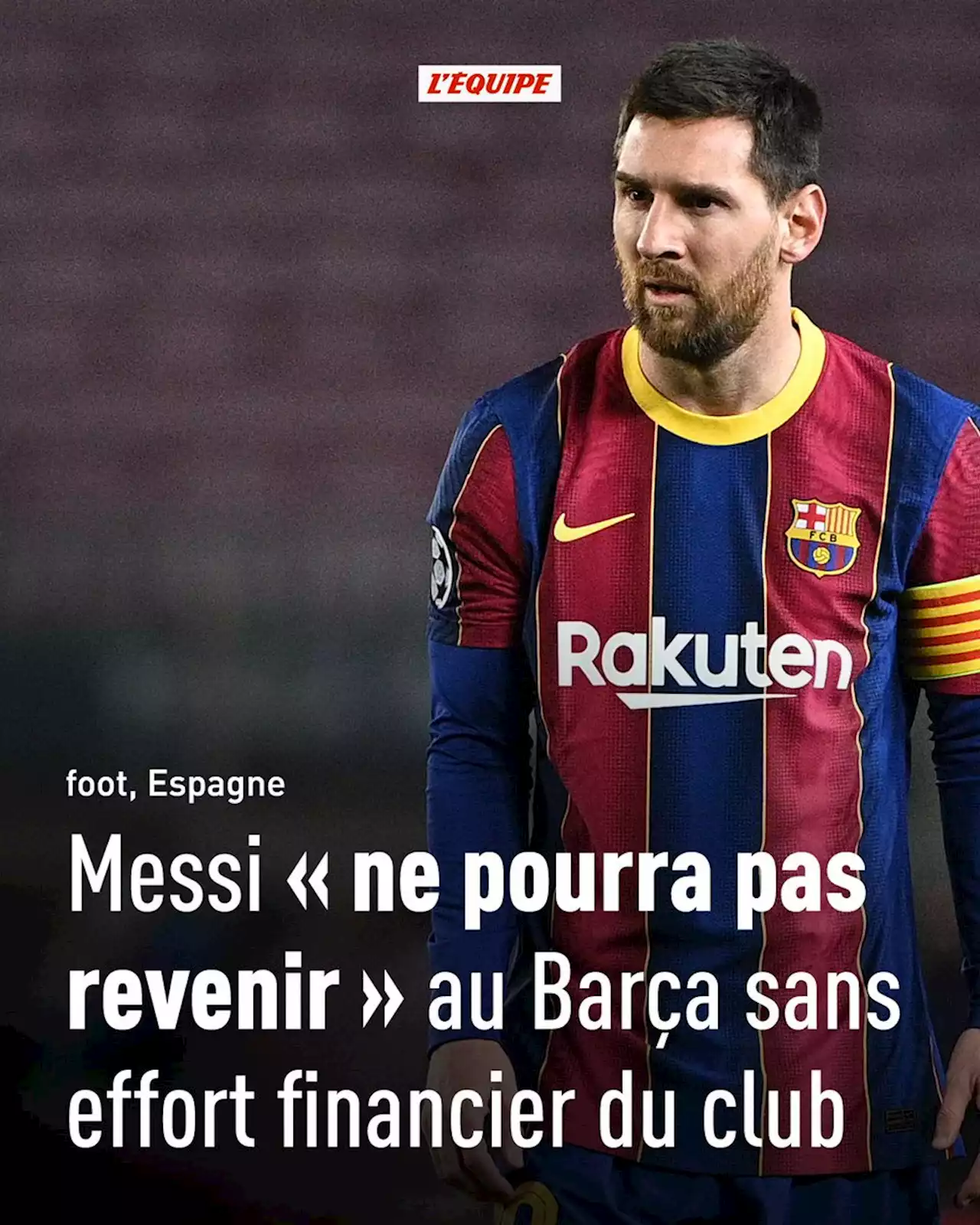 Messi « ne pourra pas revenir » au Barça sans effort financier du club