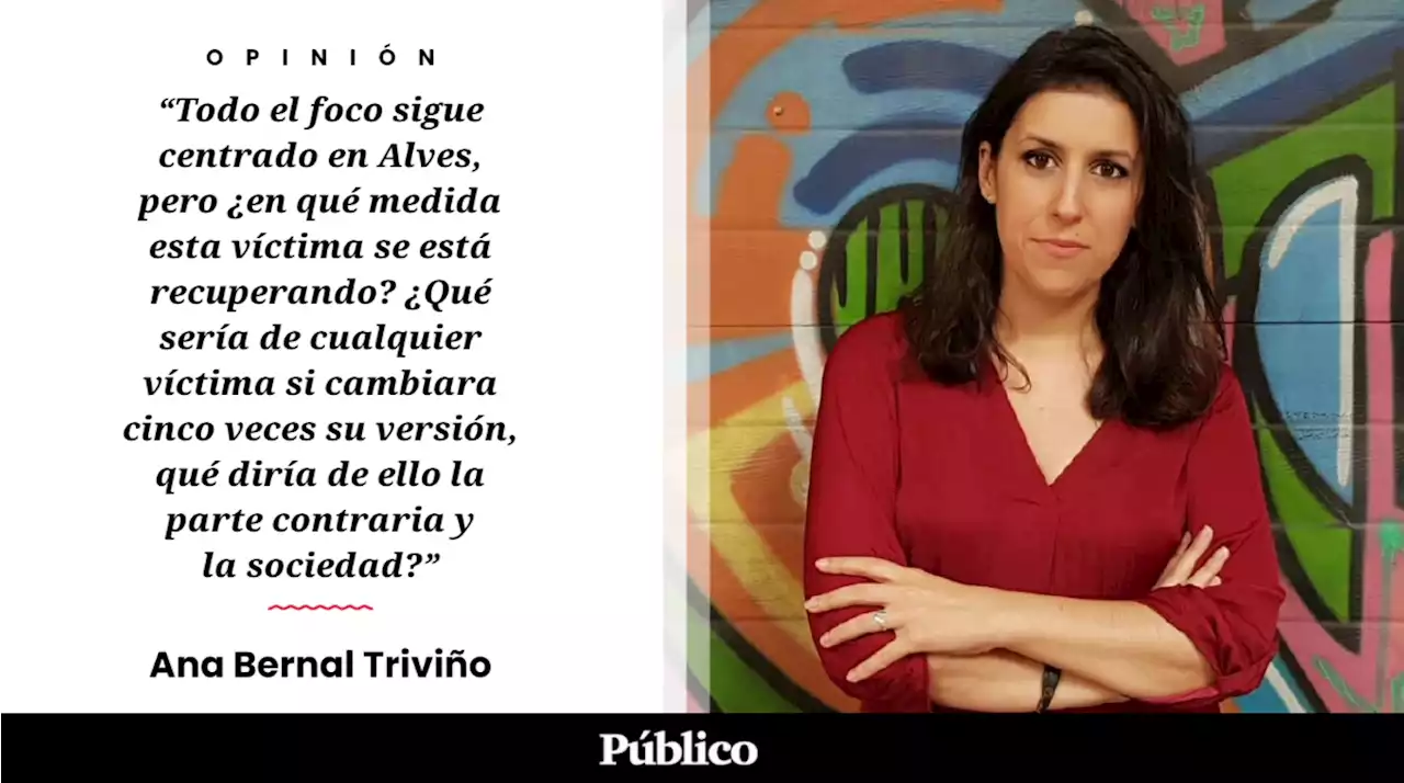 Caso Alves: ¿qué pasaría si una víctima de violación cambiara cinco veces de testimonio?