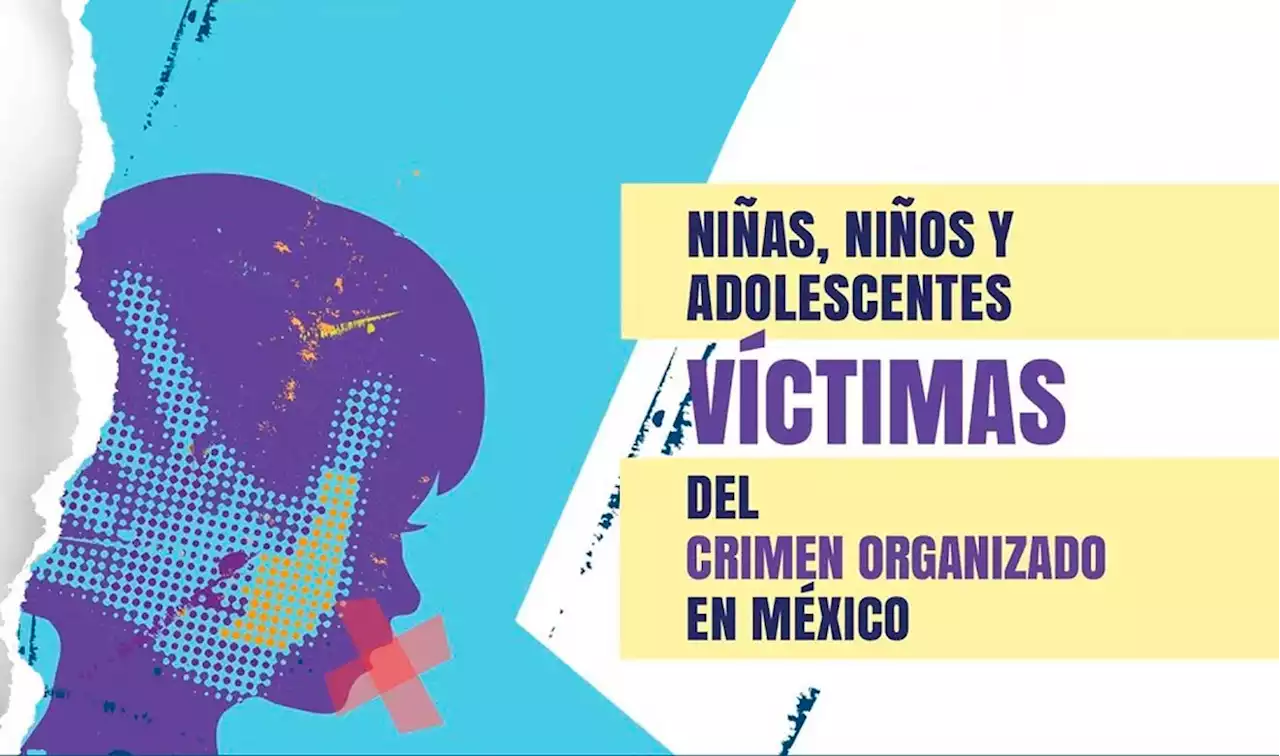 Crimen organizado vulnera el derecho a la vida de la niñez mexicana - UNAM Global