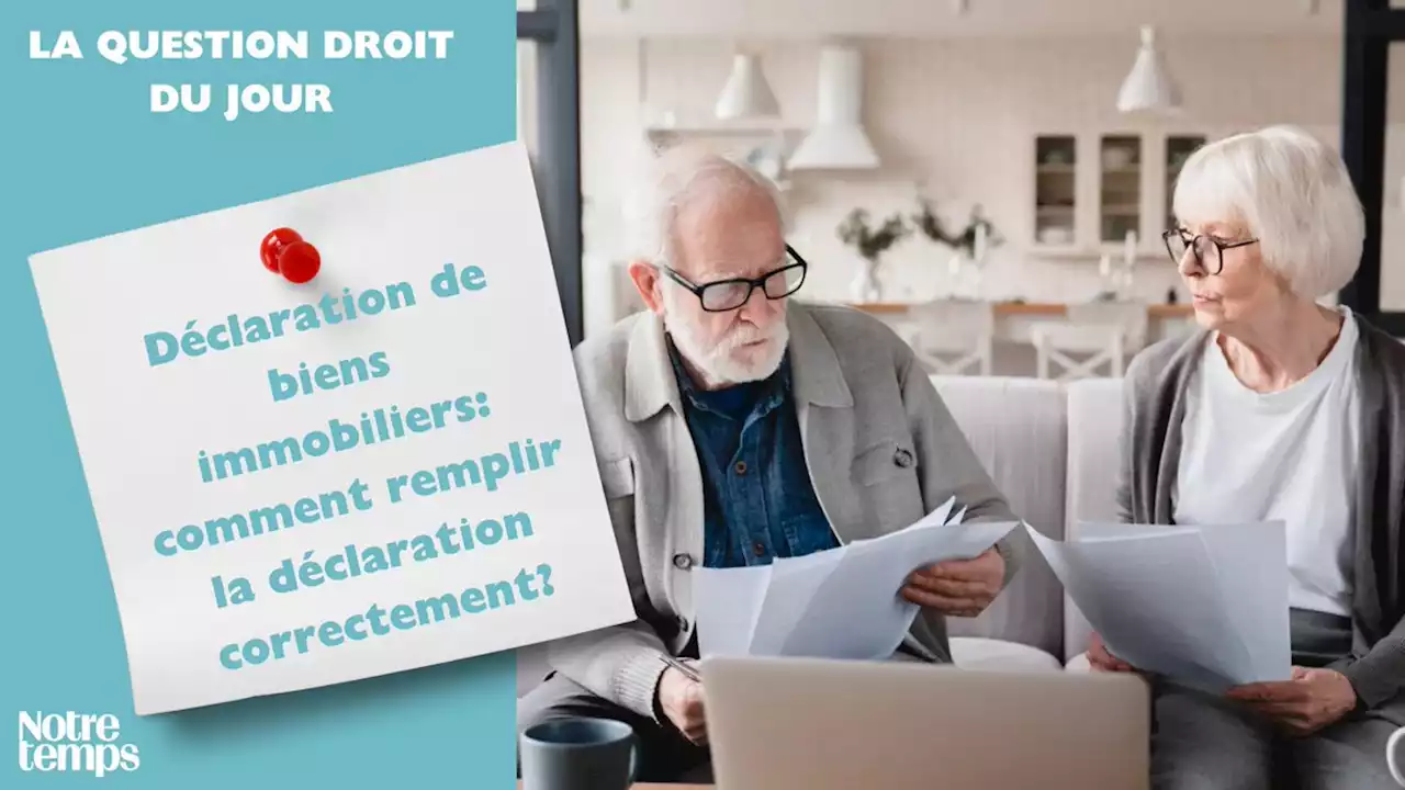 Déclaration de biens immobiliers : comment remplir la déclaration...