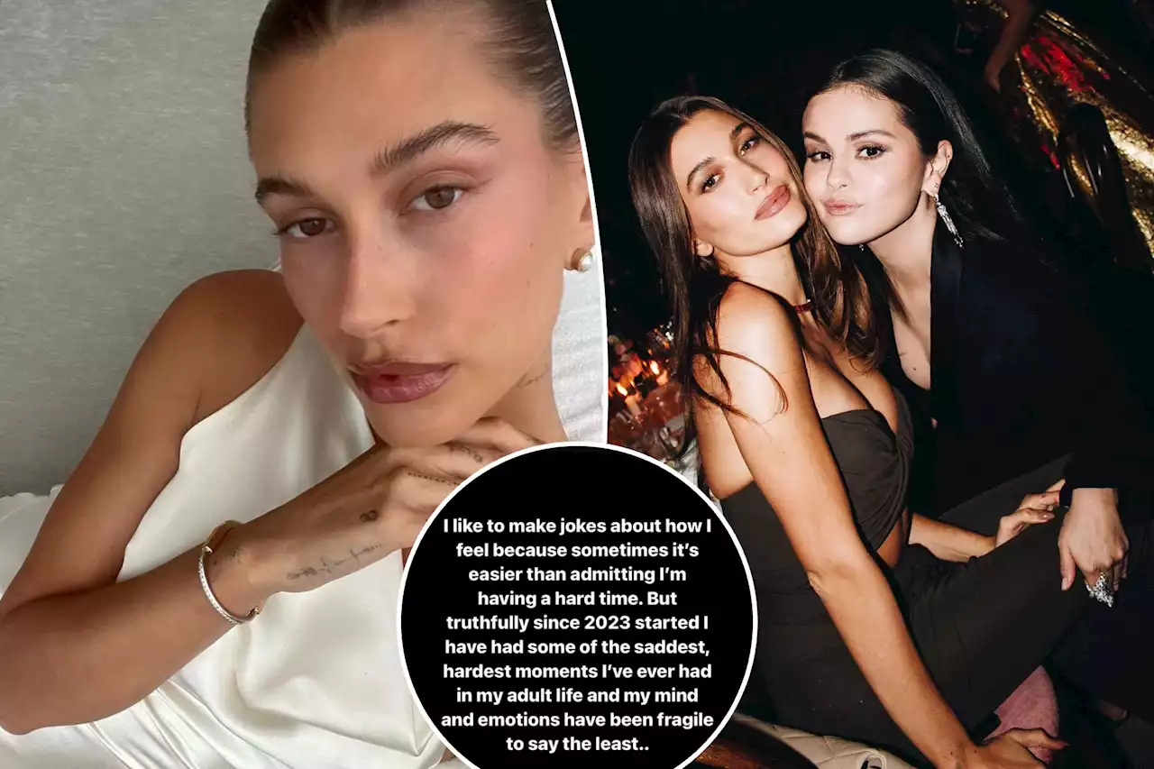 ‘Fragile’ Hailey Bieber says she’s had her ‘saddest, hardest moments’ in 2023