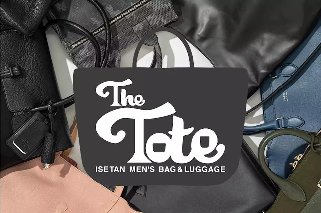 外出再開の最注目アイテム、トートバッグをキュレーション!!「THE TOTE」伊勢丹新宿店 メンズ館にて4月26日(水)より開催。