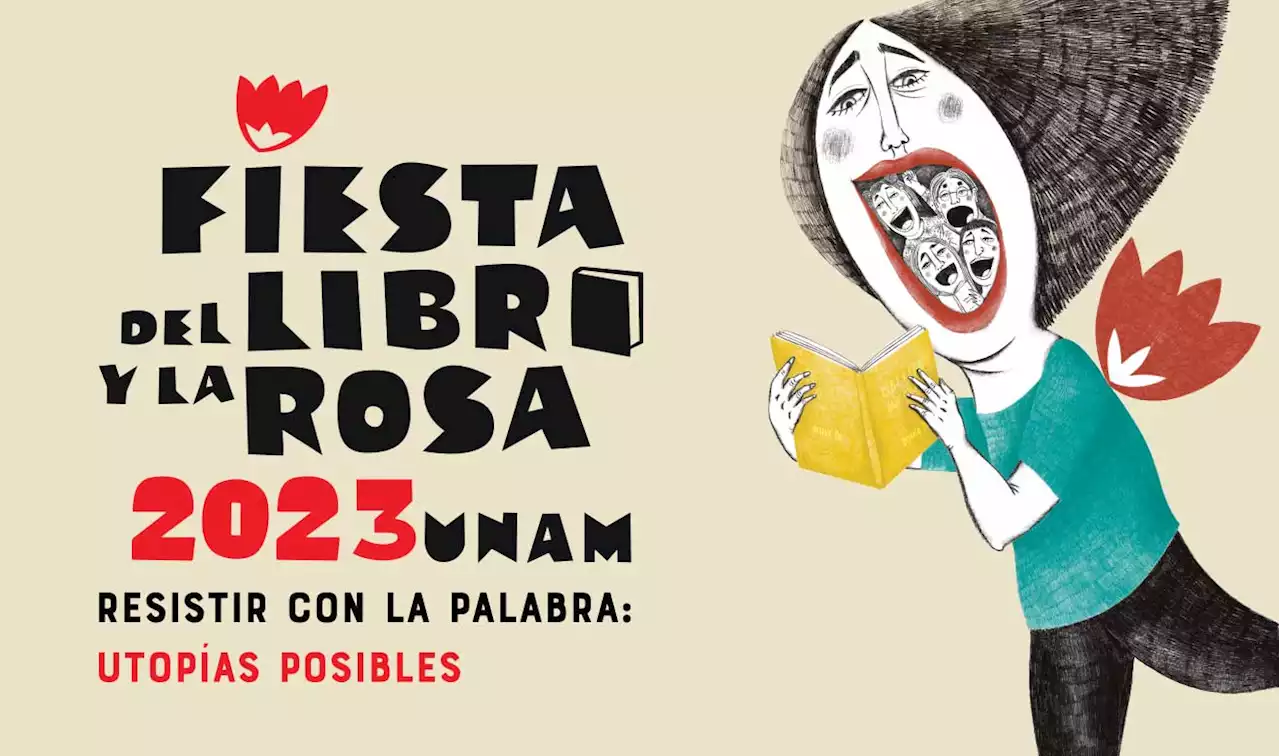 Fiesta del Libro y la Rosa: resistencia y libertad - UNAM Global