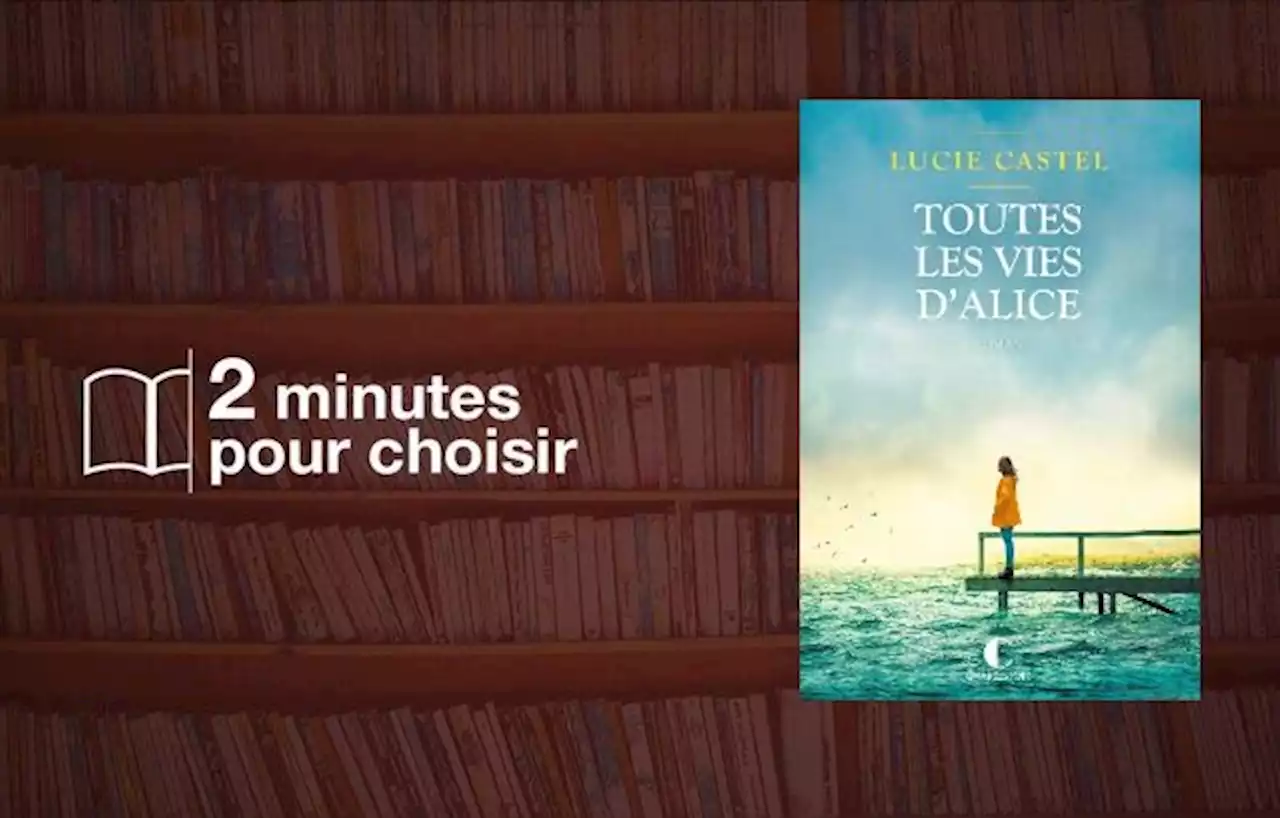 «Toutes les vies d’Alice» et la façon étonnante de Lucie Castel d'en parler