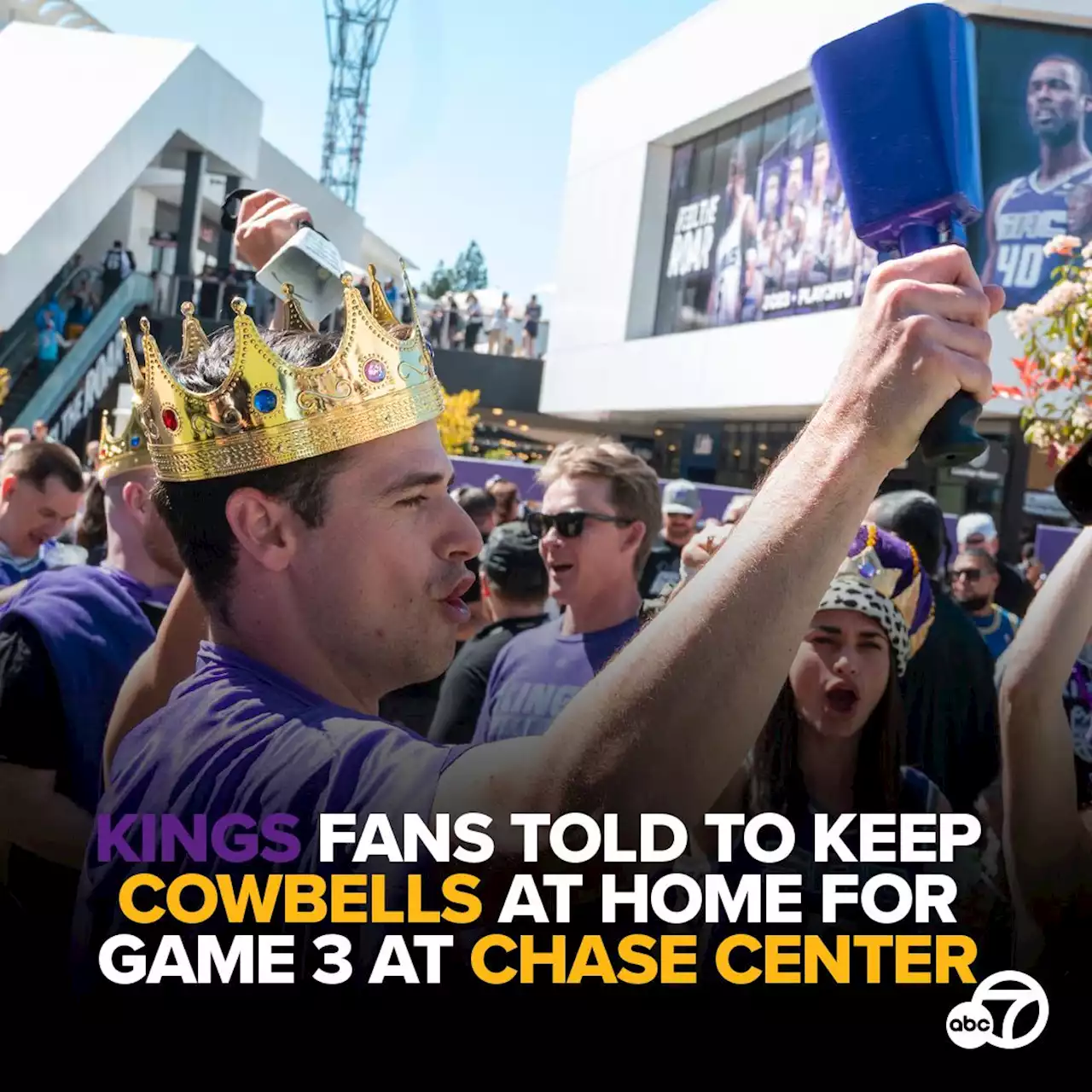 Kings fans told to keep cowbells home for Game 3 at Warriors